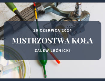 Spławikowe Mistrzostwa Koła nr 133 dla Kobiet i Seniorów już w najbliższą niedzielę!